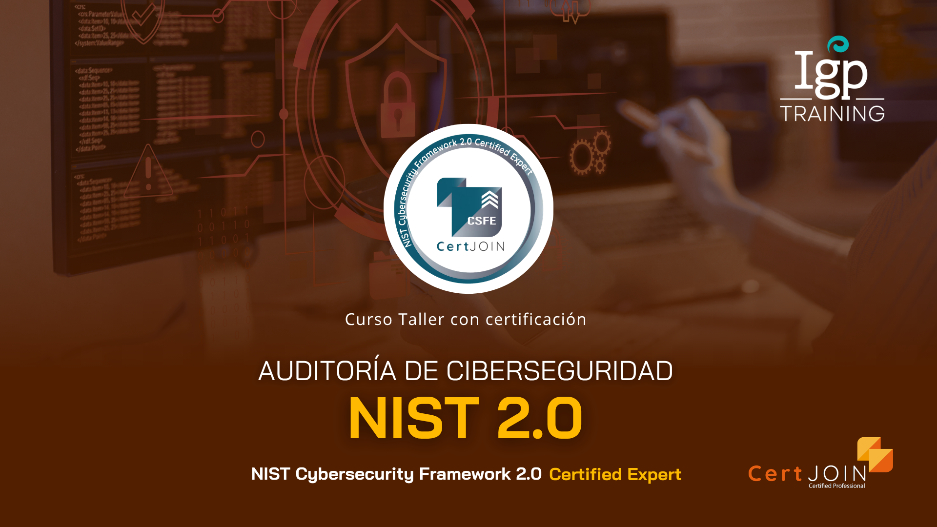 Foto principal de Auditoría de Ciberseguridad con NIST 2.0 + Certificación CertJoin NIST Cybersecurity Framework 2.0 Certified Expert